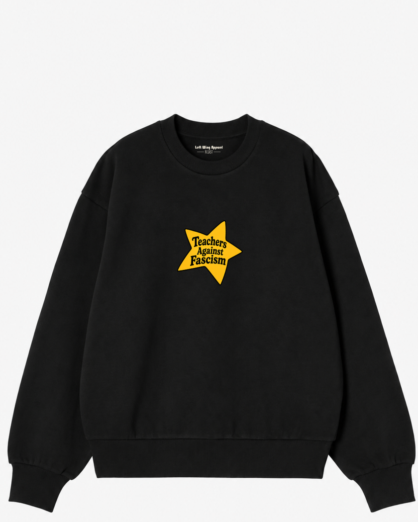 Teachers Against Fascism Crewneck Sweatshirt