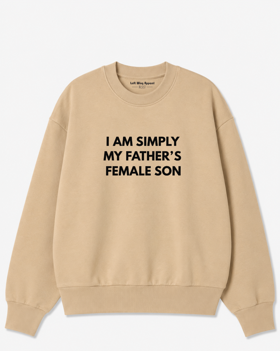 My Father’s Female Son Crewneck Sweatshirt