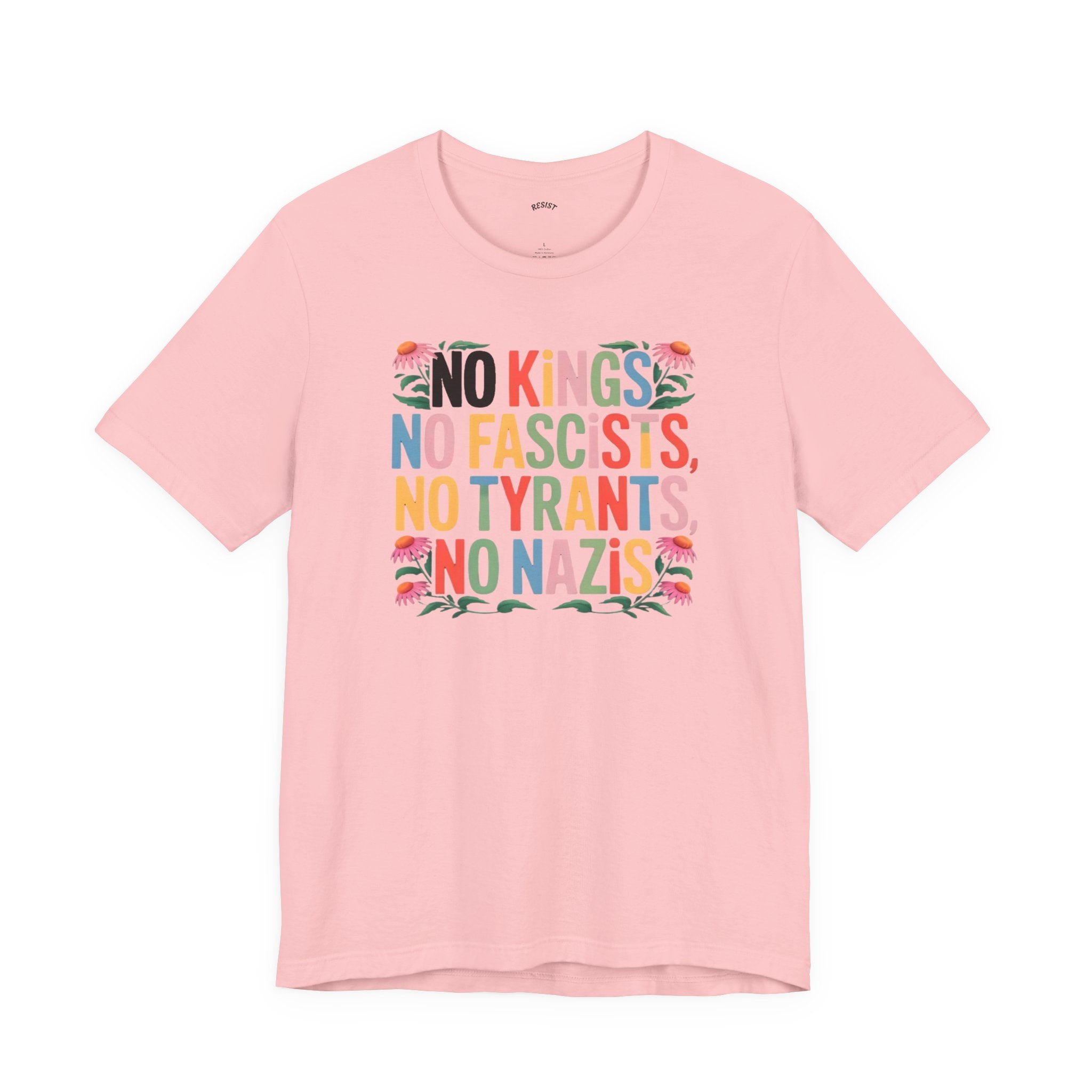 "No Kings, No Fascists, No Tyrants, No Nazis" T-Shirt