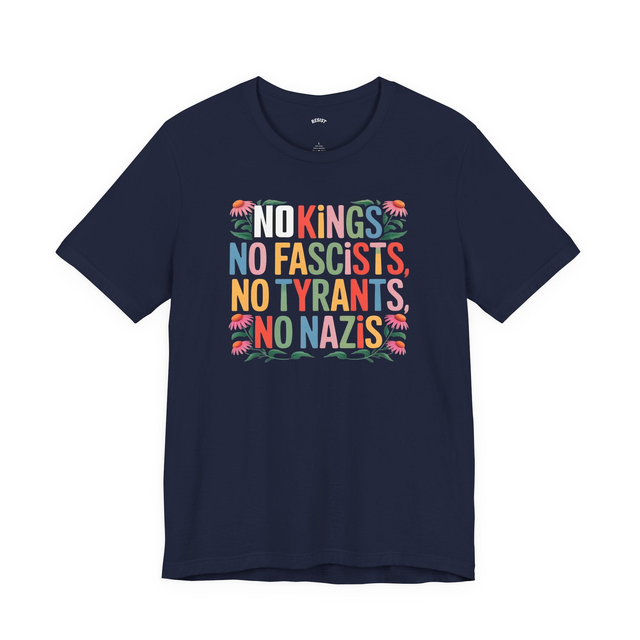 "No Kings, No Fascists, No Tyrants, No Nazis" T-Shirt