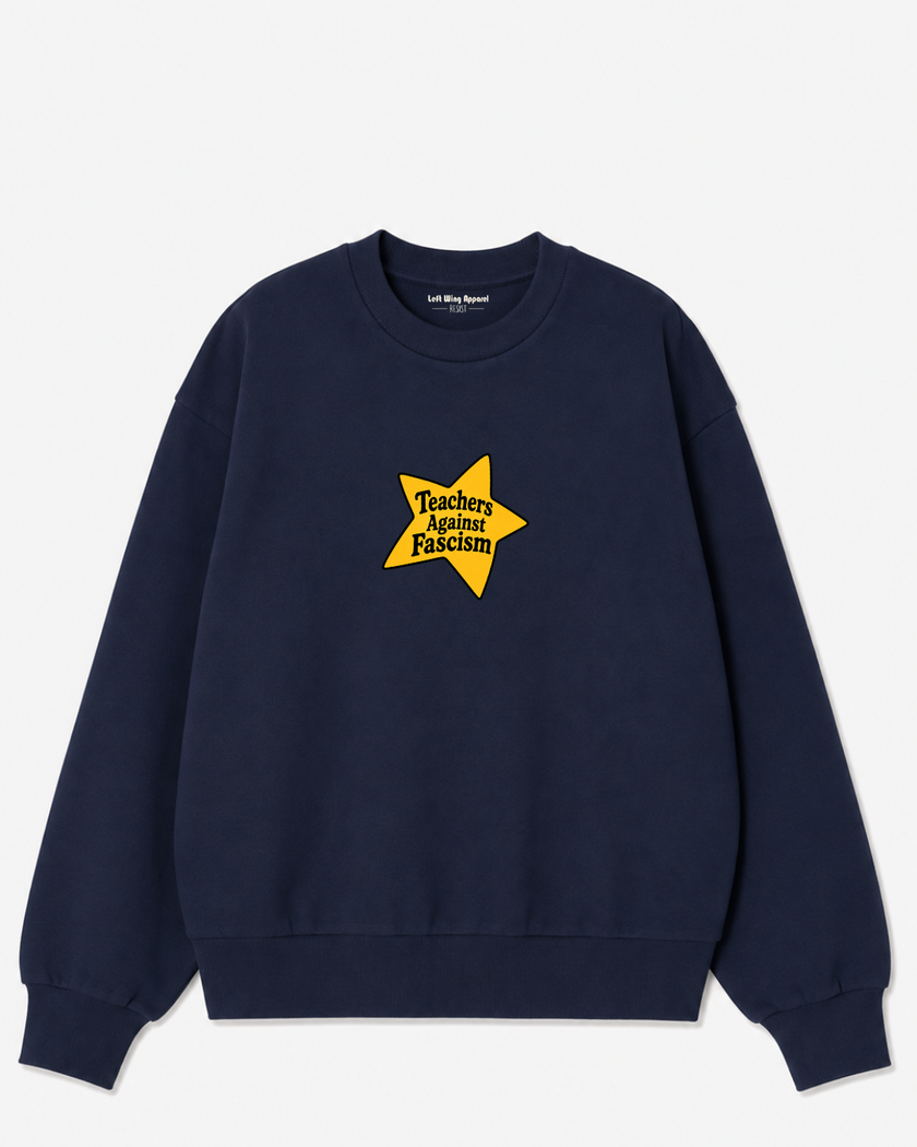 Teachers Against Fascism Crewneck Sweatshirt