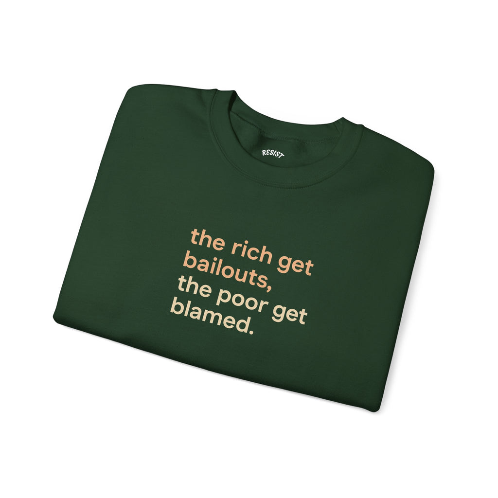 The Rich Get Bailouts Sweatshirt