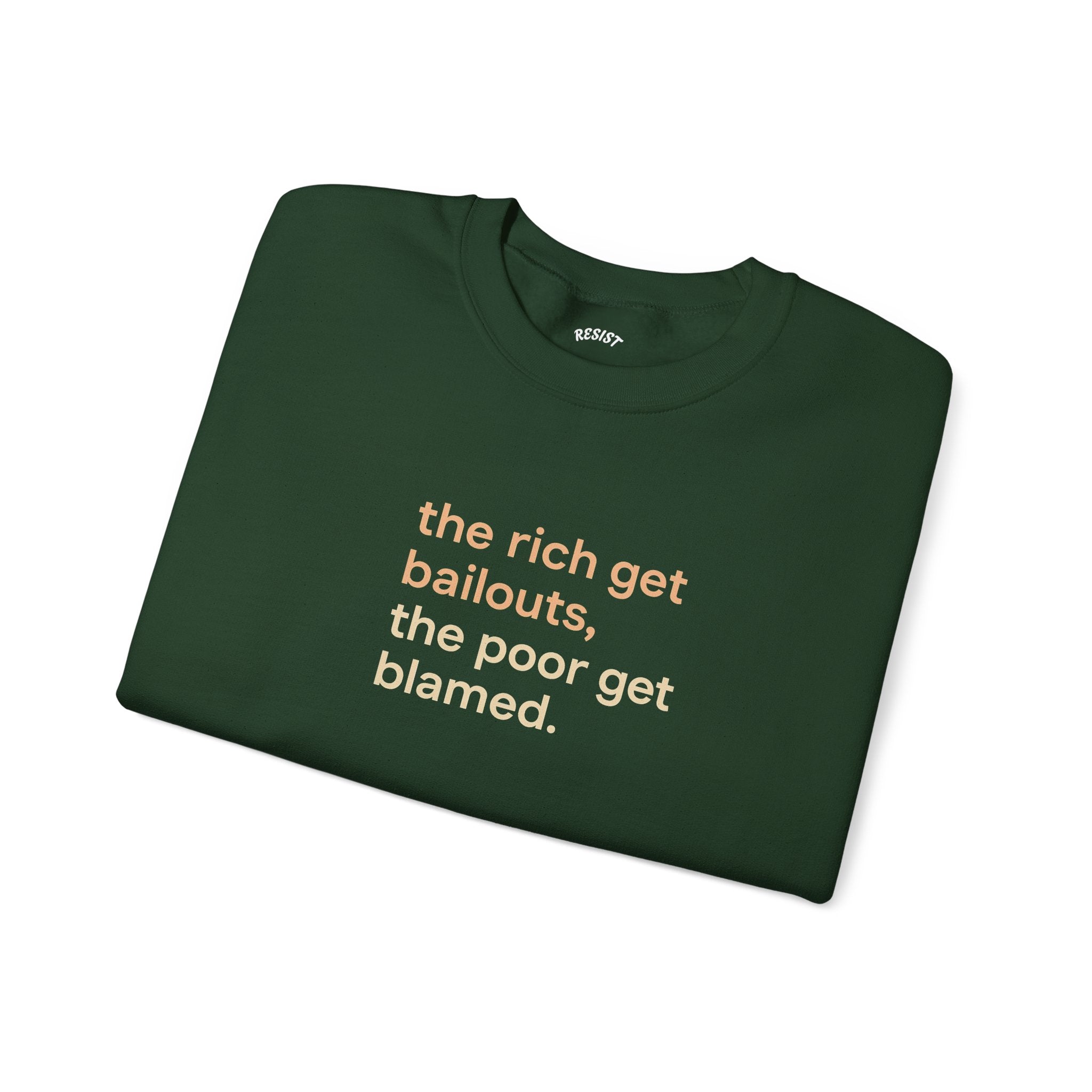 The Rich Get Bailouts Sweatshirt