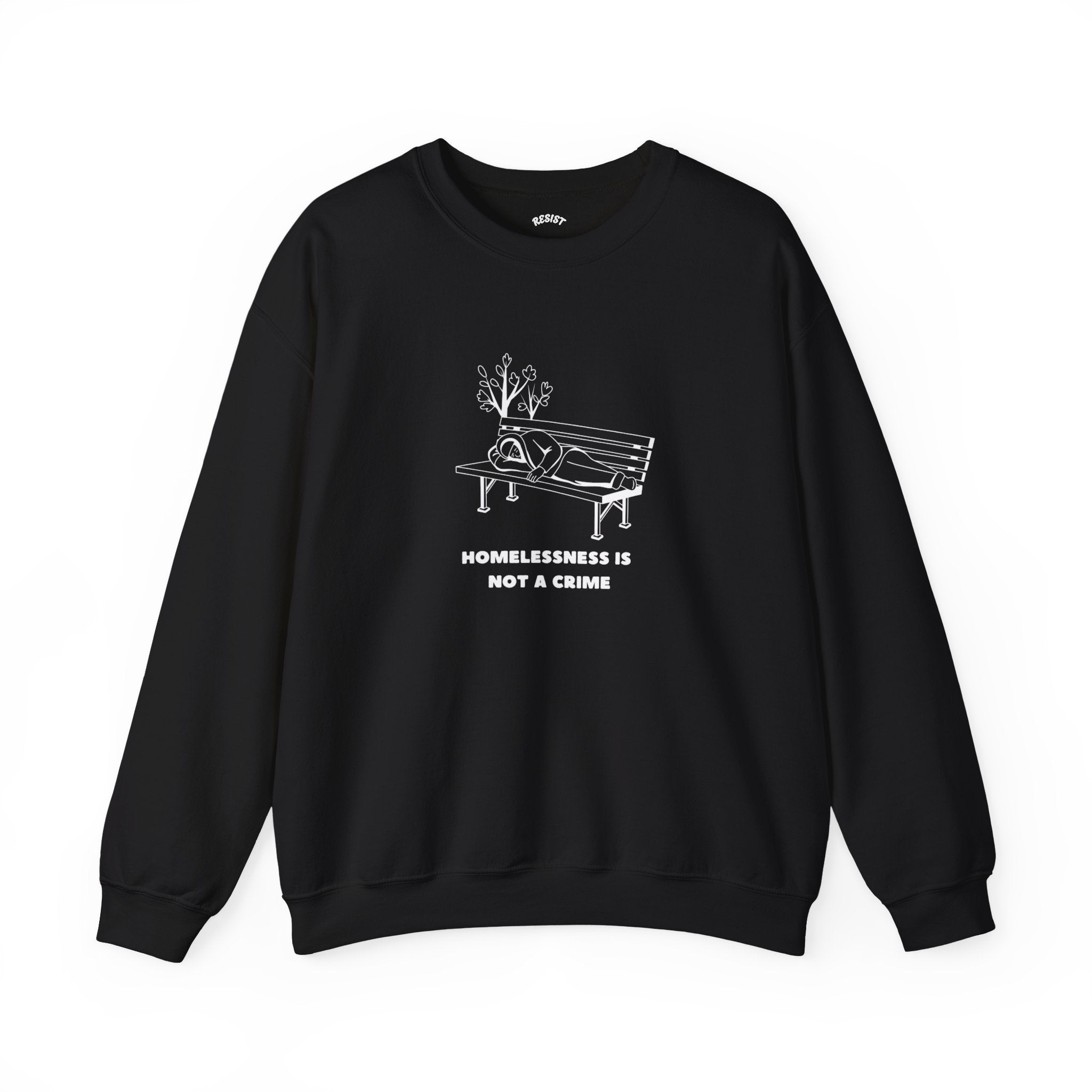 Homelessness Is Not a Crime Sweatshirt