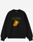 Let That Mango Crewneck Sweatshirt