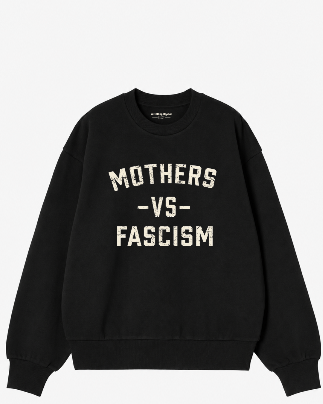 Mothers vs. Fascism Crewneck