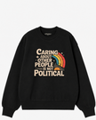 Caring About Other People Is Not Political Crewneck Sweatshirt
