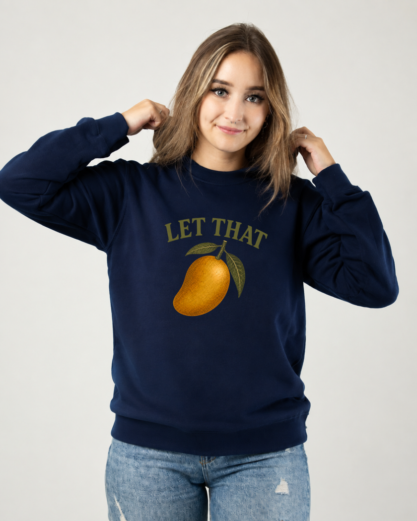 Let That Mango Crewneck Sweatshirt