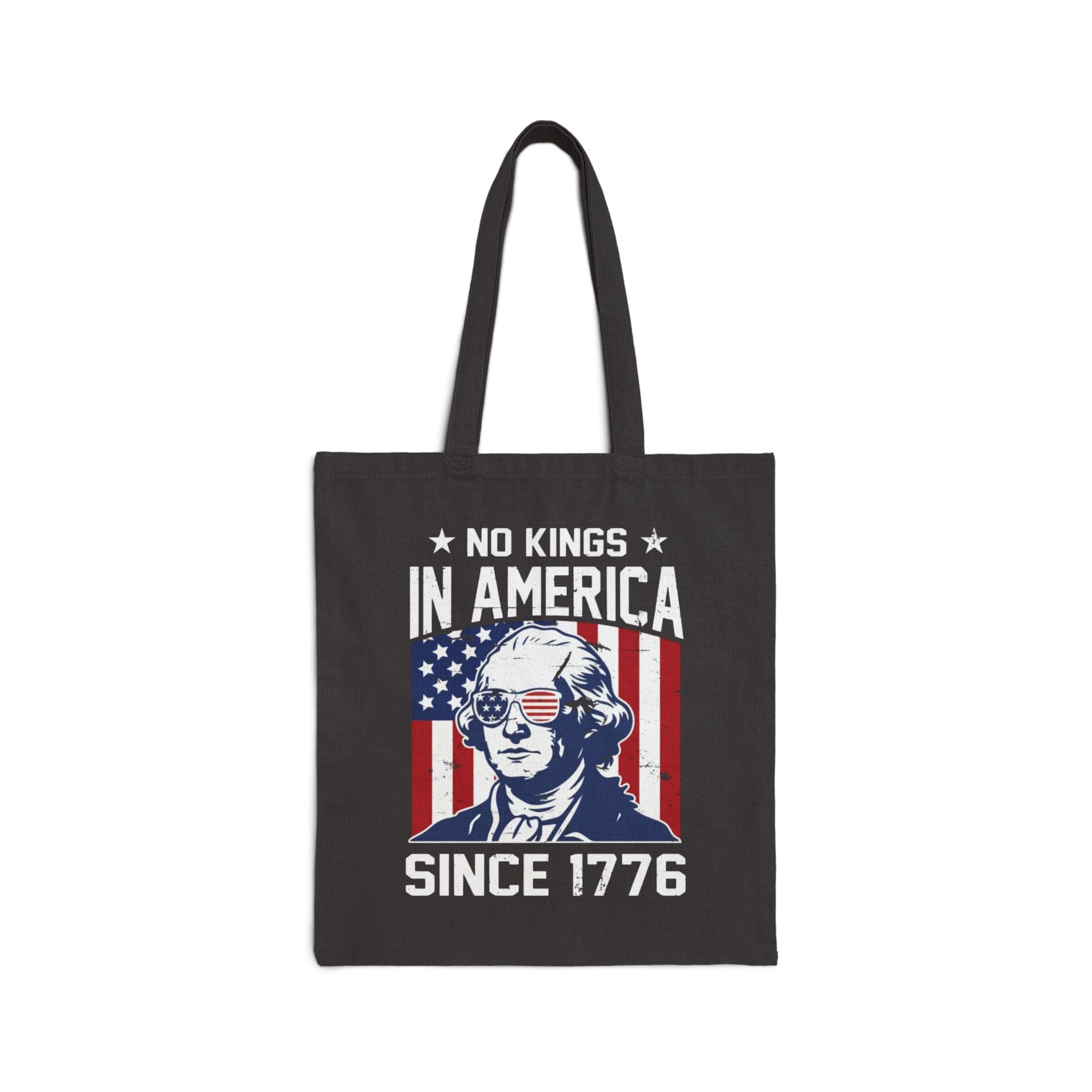 No Kings in America Since 1776 Cotton Canvas Tote Bag