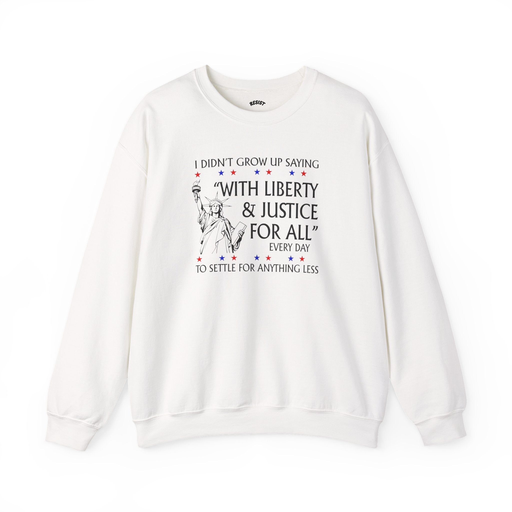 Liberty and Justice for All Sweatshirt