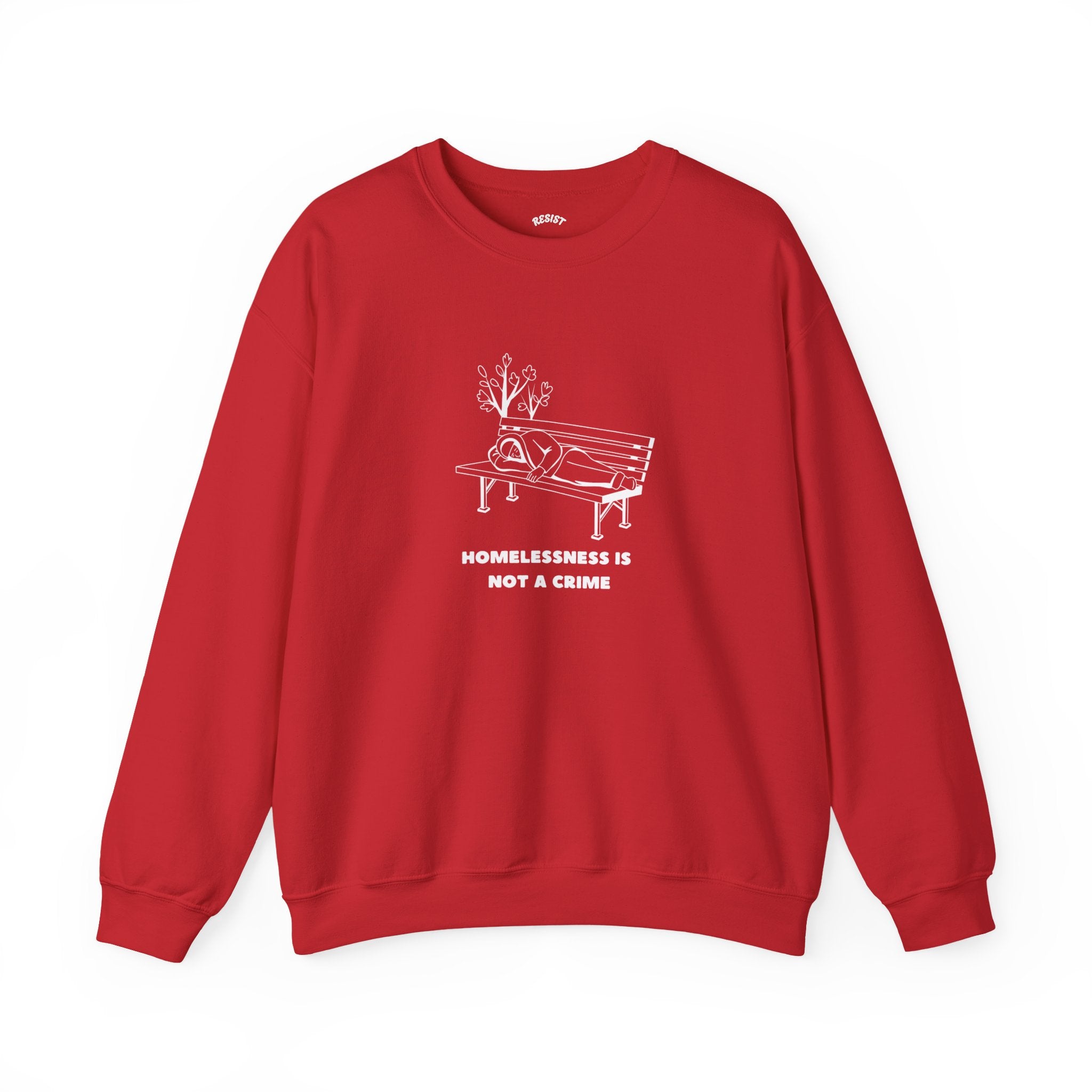 Homelessness Is Not a Crime Sweatshirt