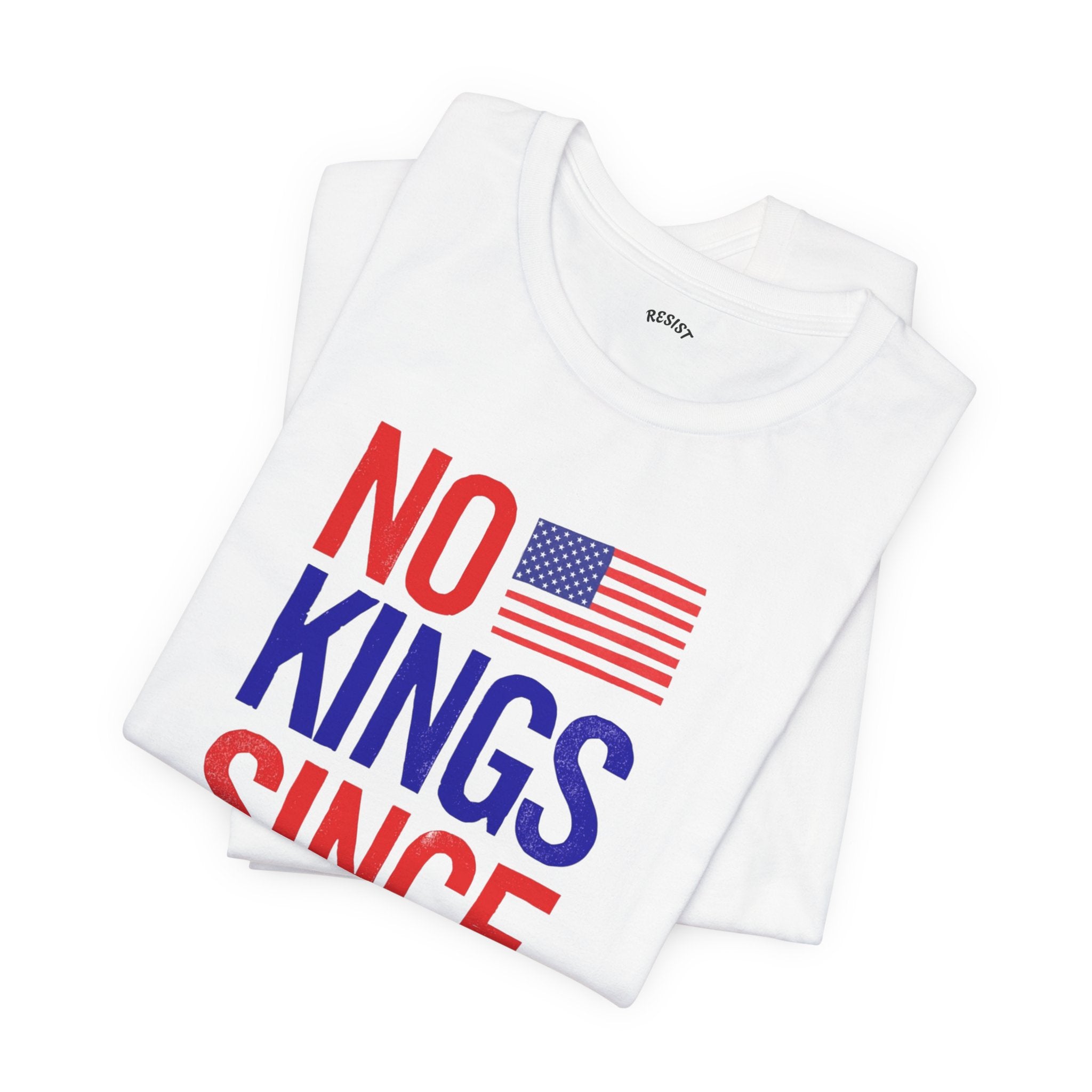 No Kings Since 1776 - White Tee