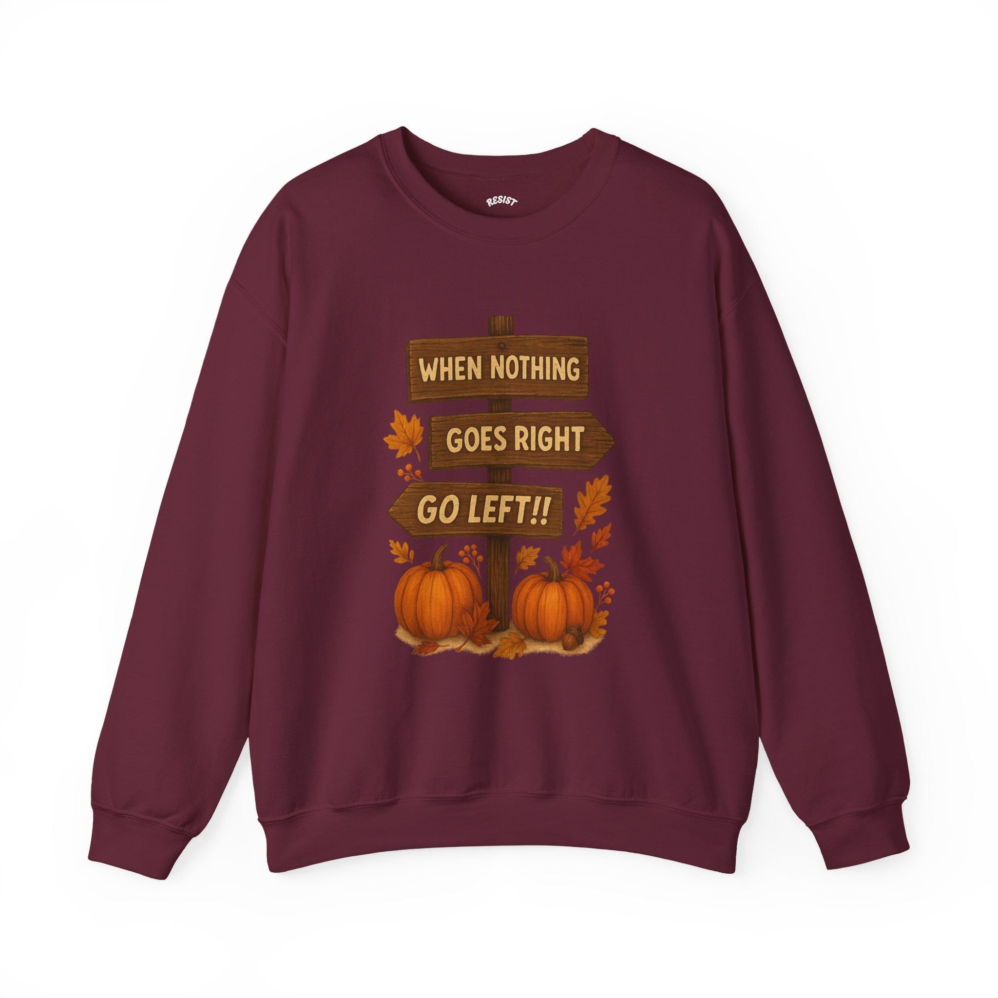 Go Left Sweatshirt