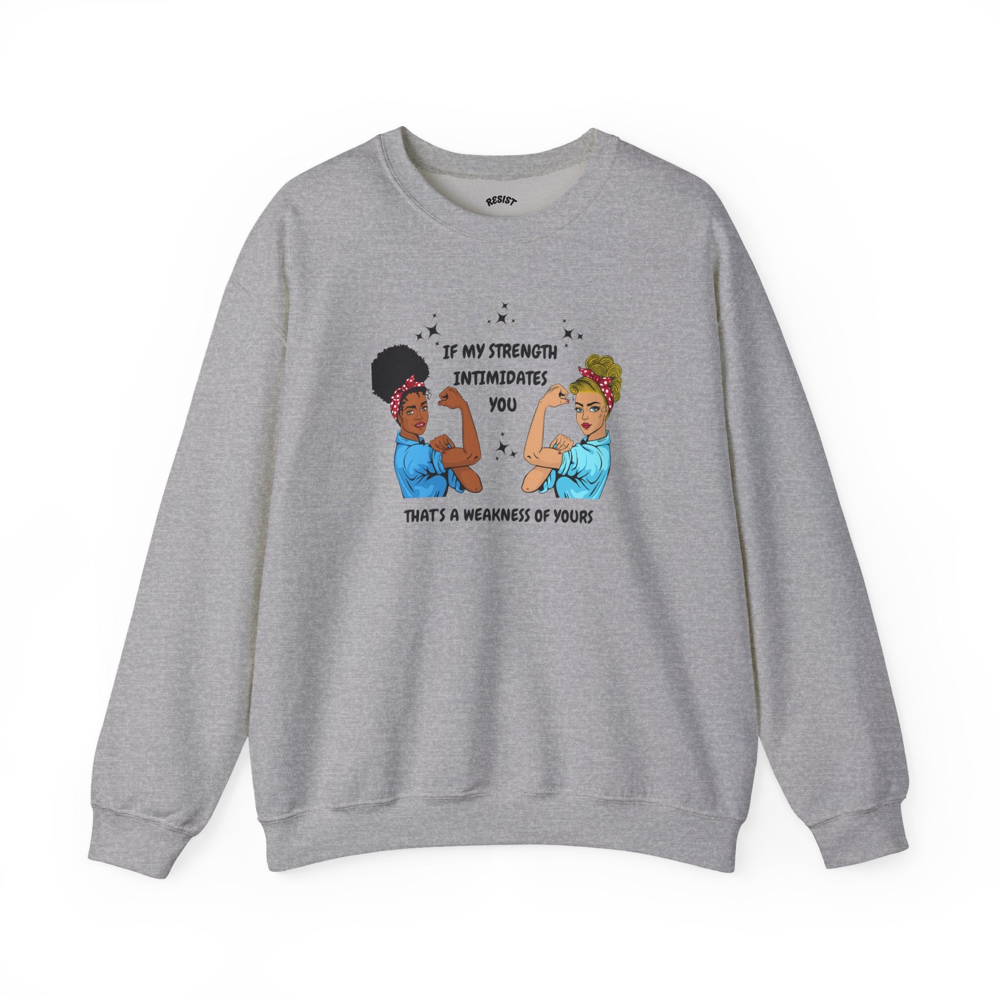 Strength  Sweatshirt