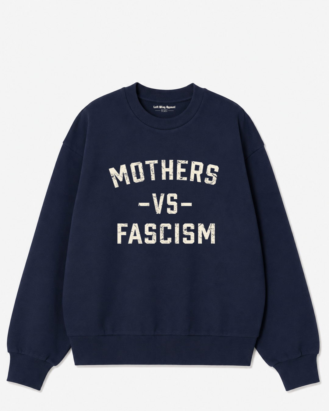 Mothers vs. Fascism Crewneck