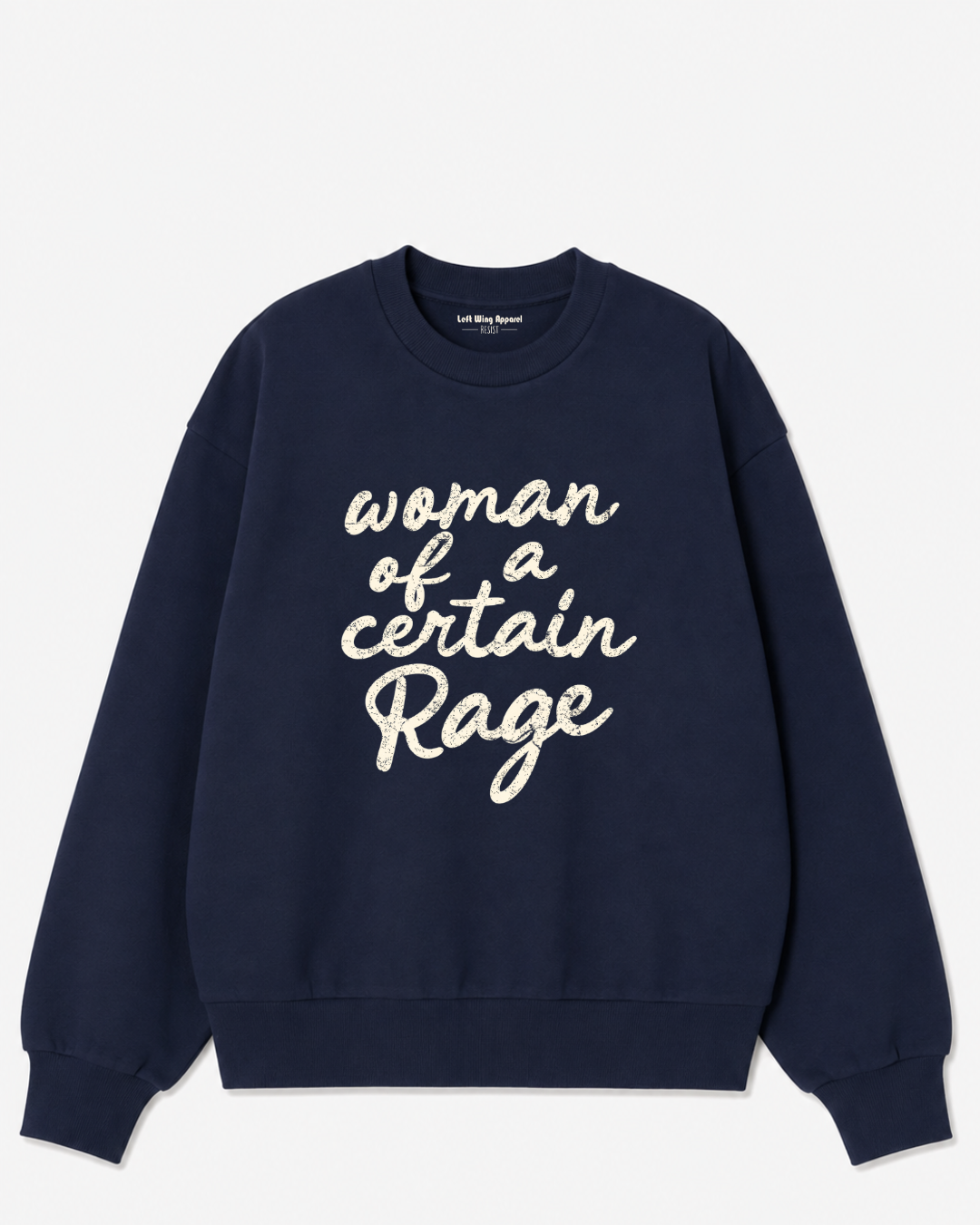 Woman of a Certain Rage Crewneck
