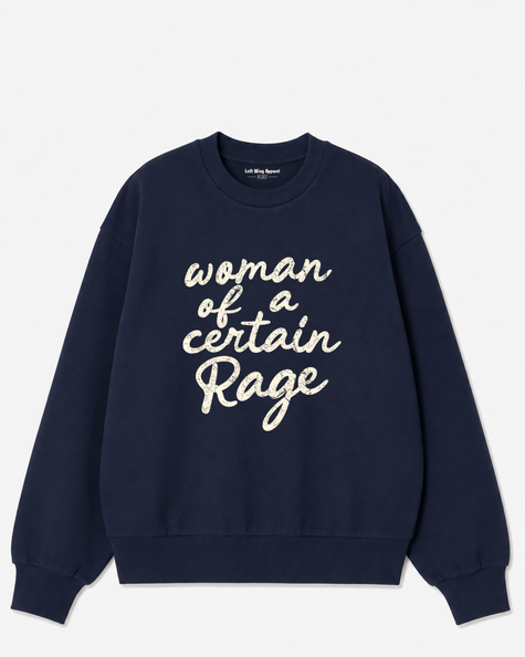 Woman of a Certain Rage Crewneck