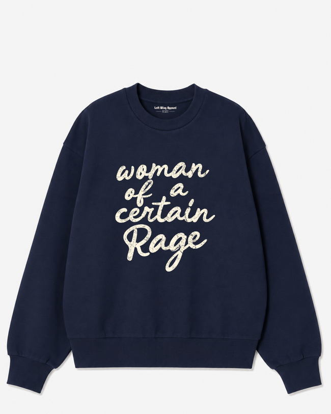 Woman of a Certain Rage Crewneck