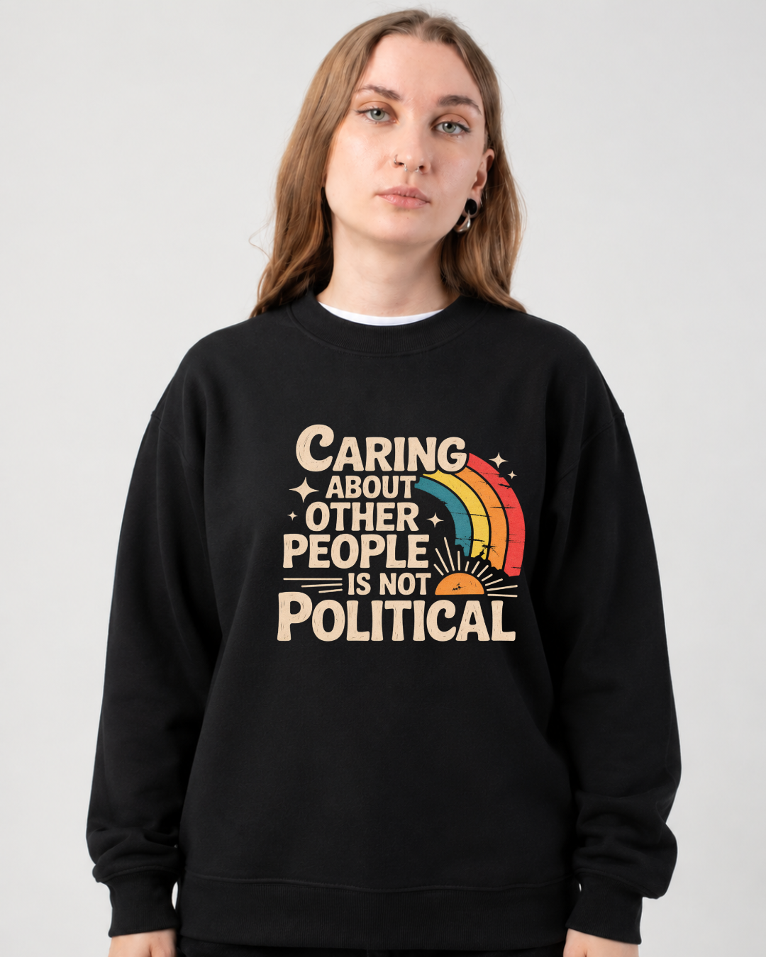 Caring About Other People Is Not Political Crewneck Sweatshirt