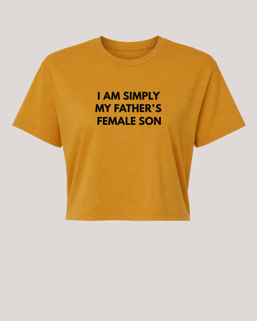 My Father's Female Son Crop Top