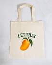 Let that Man-Go 100% Cotton Tote Bag