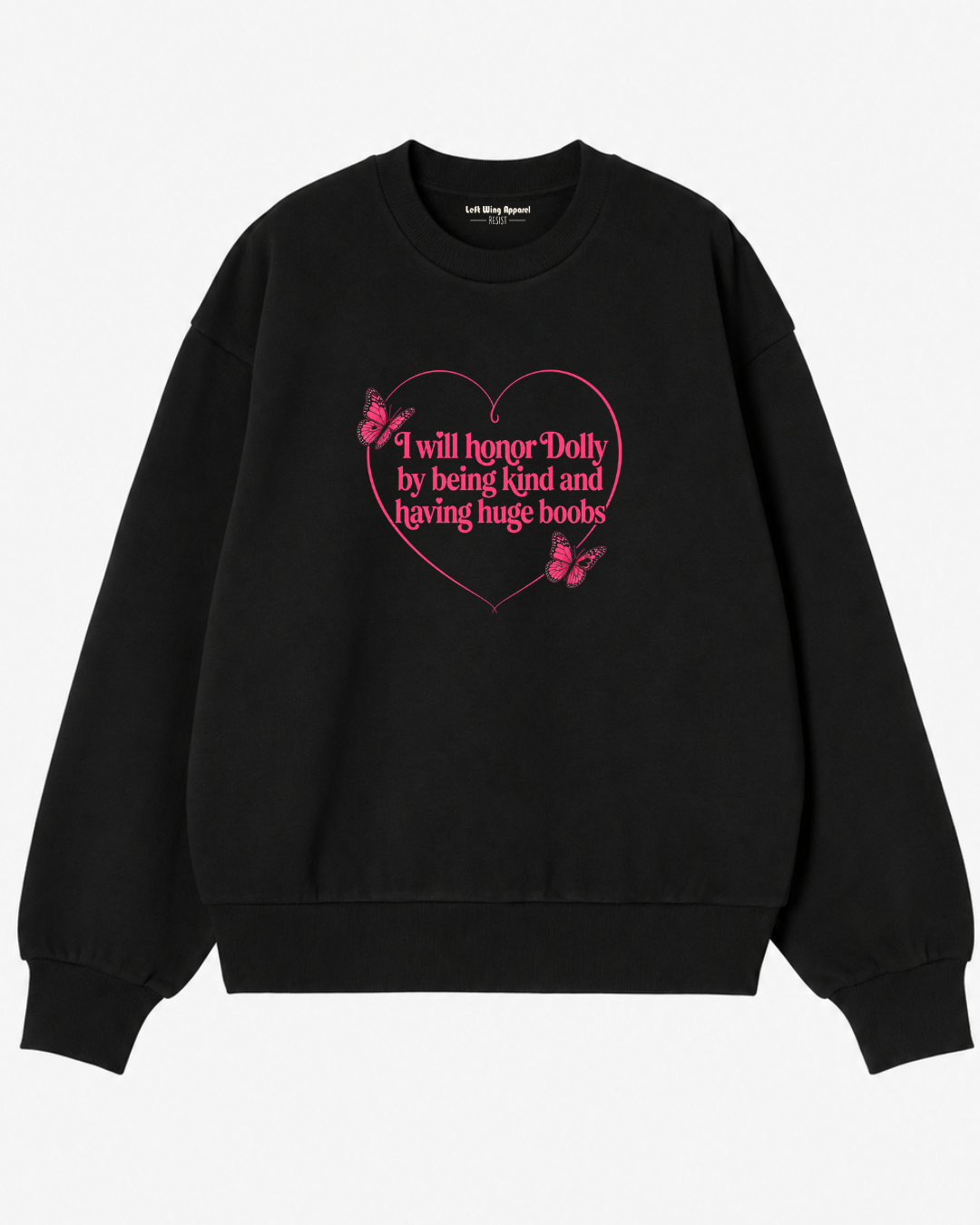 In Honor Of Dolly, Be Kind Sweatshirt