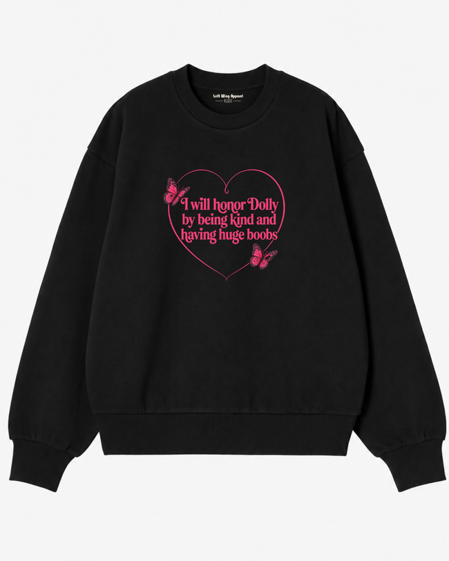 In Honor Of Dolly, Be Kind Sweatshirt