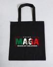 MAGA — Mexicans Ain’t Going Anywhere Tote Bag