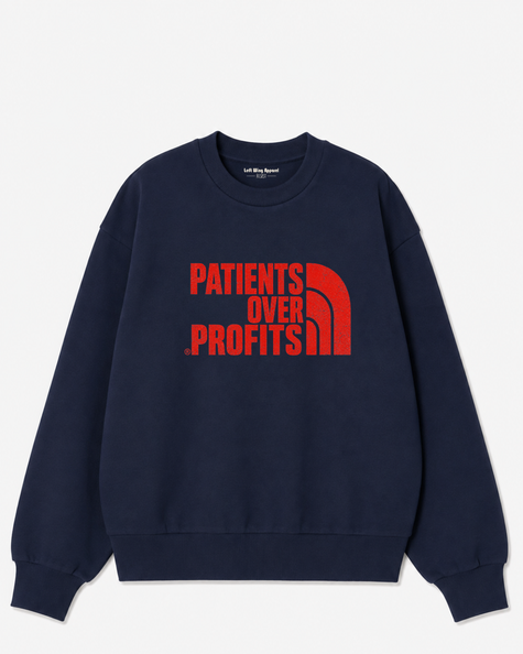Patients Over Profits Crewneck Sweatshirt